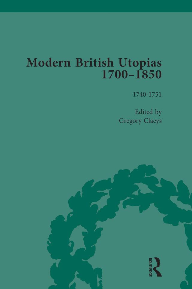 Modern British Utopias, 1700-1850 Vol 2 by Gregory Claeys