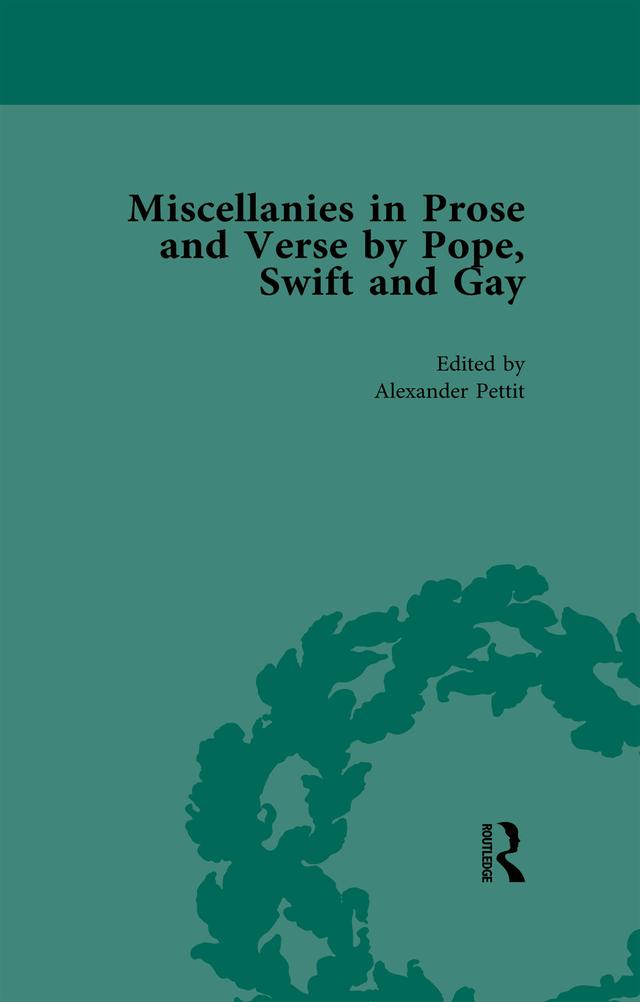 Miscellanies in Prose and Verse by Pope, Swift and Gay Vol 2 by Alexander Pettit, William Rees-Mogg