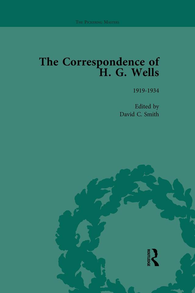 The Correspondence of H G Wells Vol 3 by David Smith, H G Wells, Patrick Parrinder