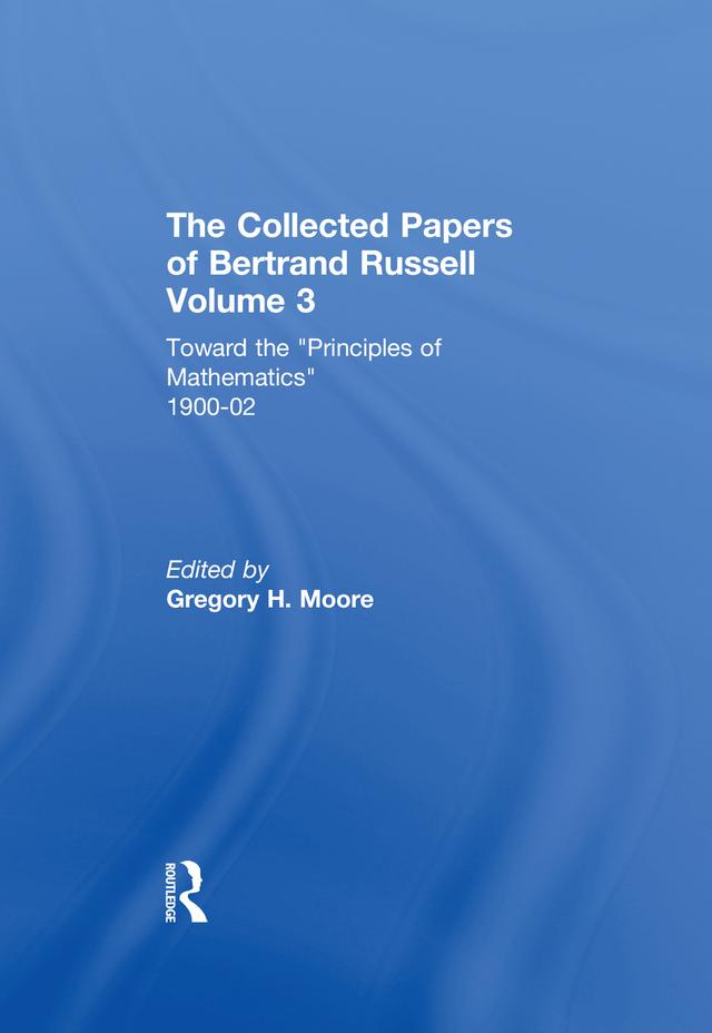 The Collected Papers of Bertrand Russell, Volume 3 by Gregory H. Moore