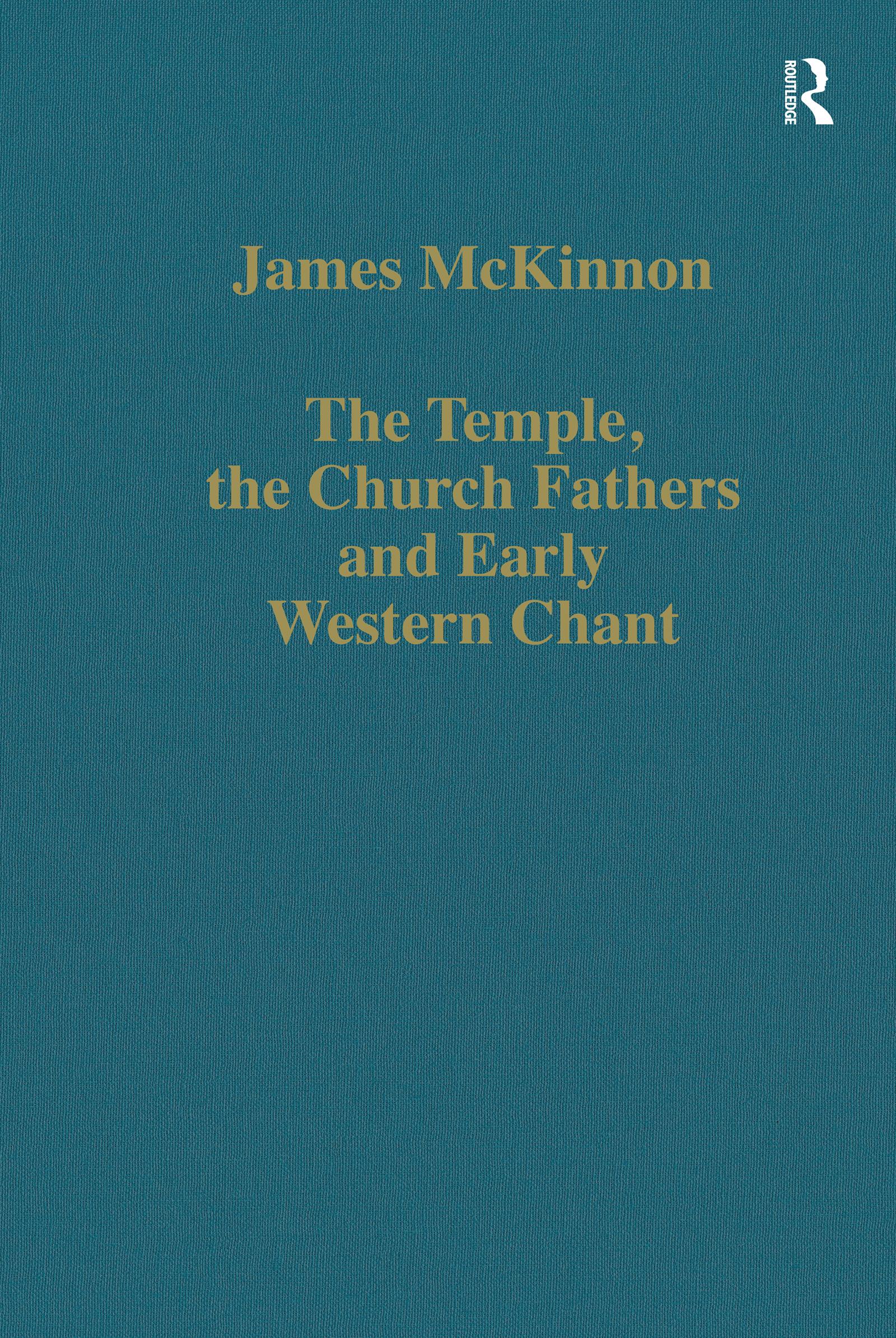 The Temple, the Church Fathers and Early Western Chant
