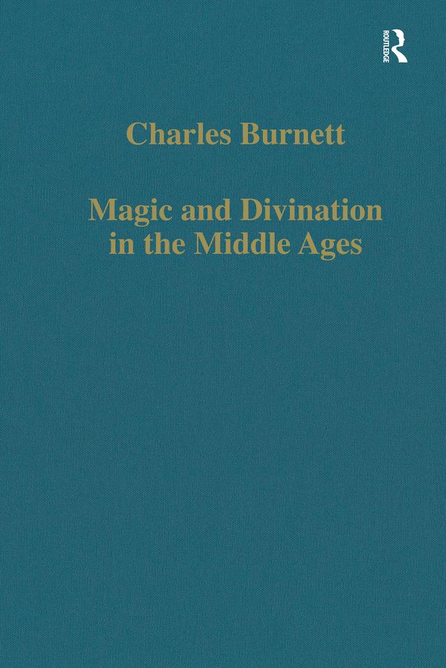 Magic and Divination in the Middle Ages by Charles Burnett