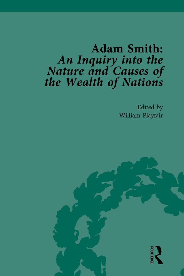 Adam Smith: An Inquiry into the Nature and Causes of the Wealth of Nations, Volume II by William Playfair