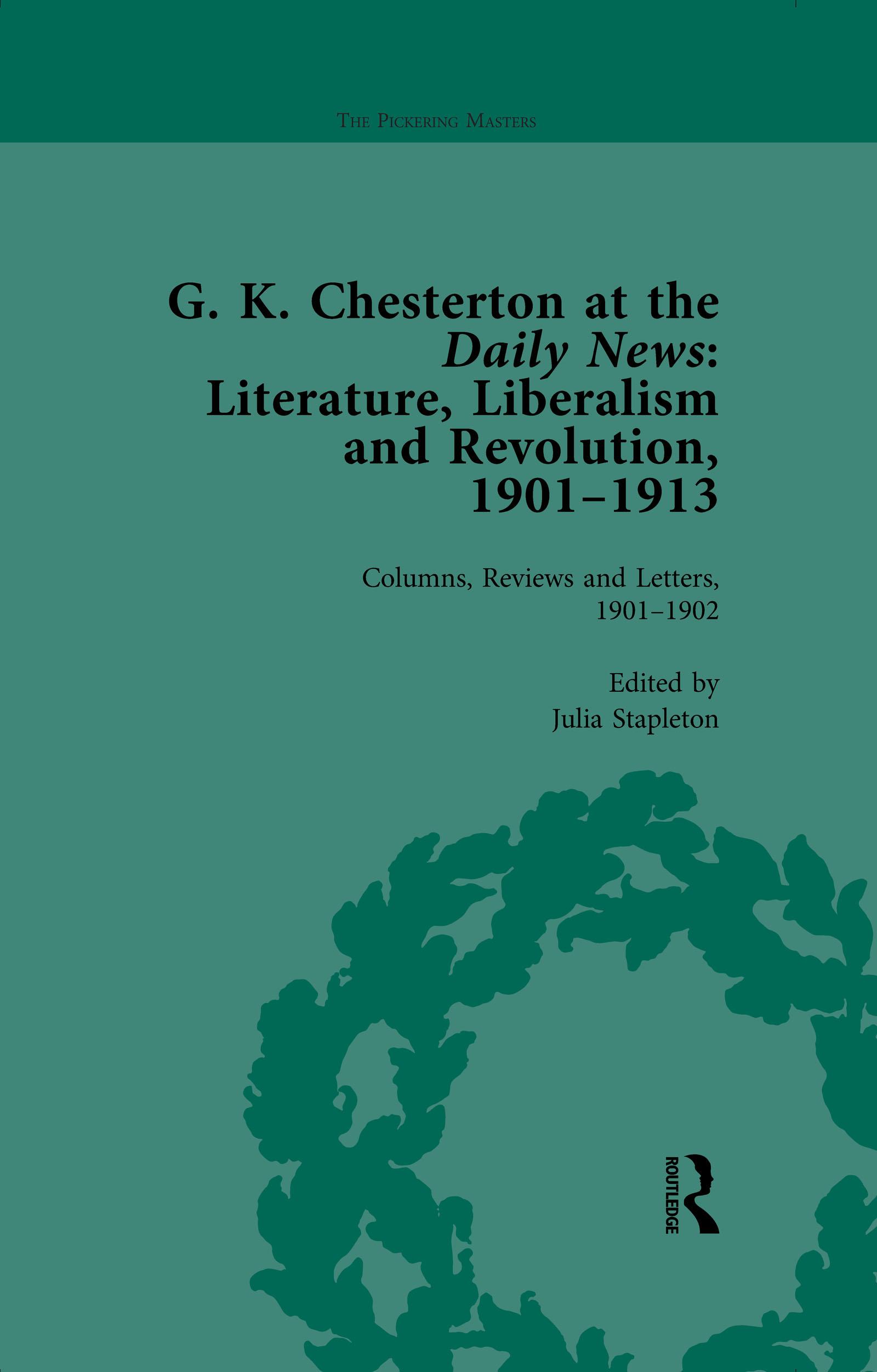 G K Chesterton at the Daily News, Part I, vol 1