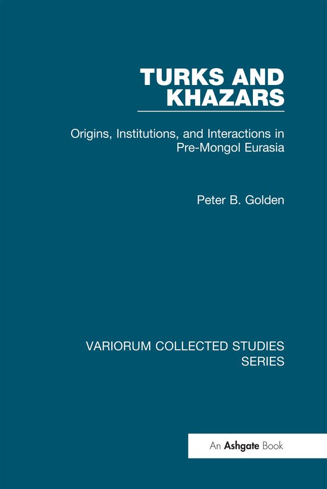 Turks and Khazars by Peter B. Golden