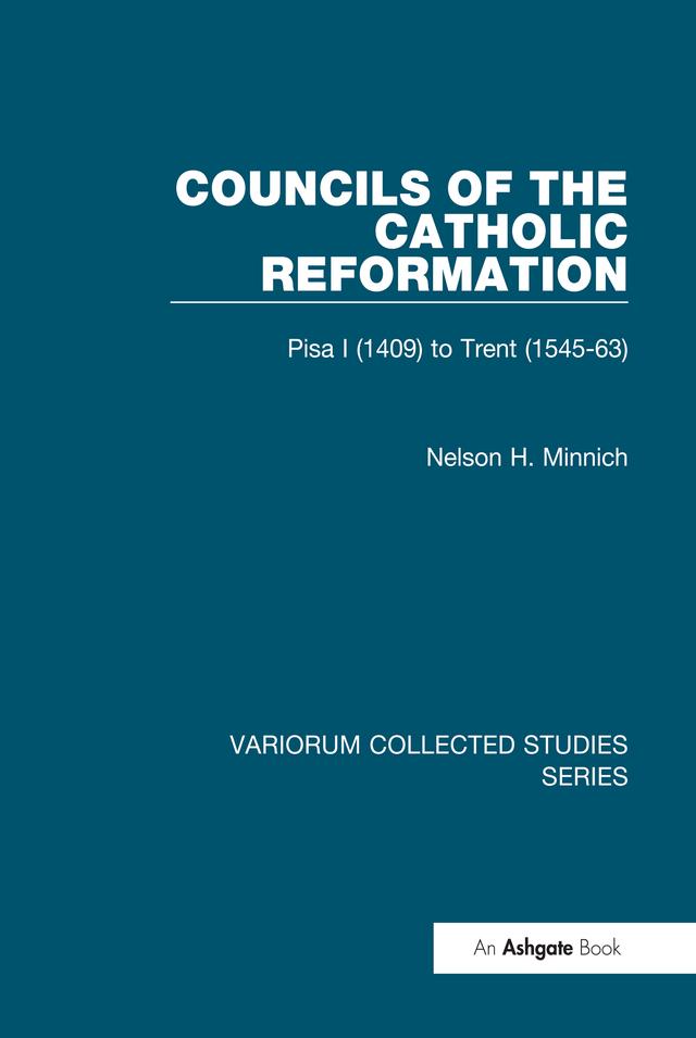 Councils of the Catholic Reformation by Nelson H. Minnich