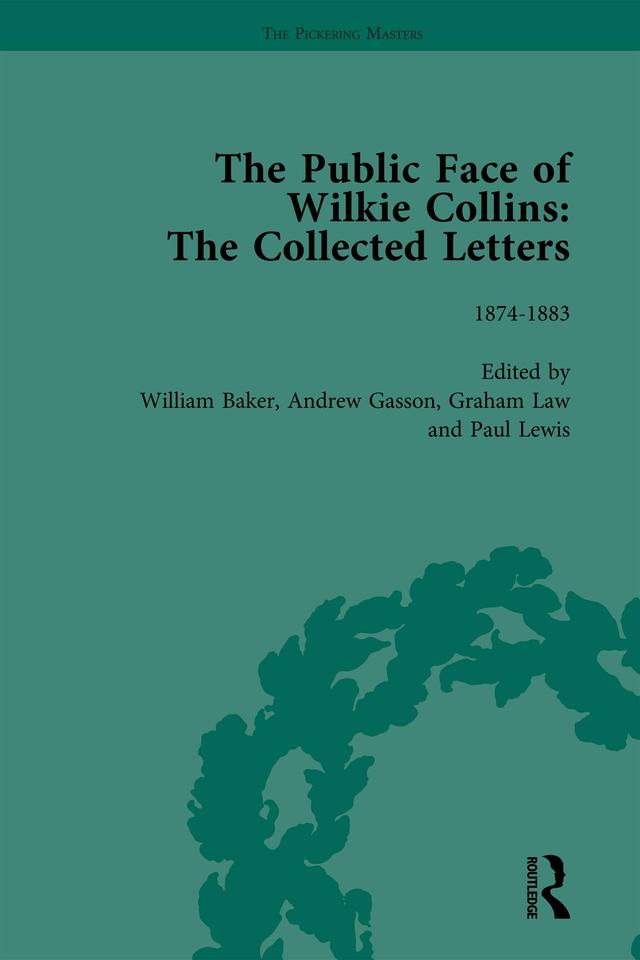 The Public Face of Wilkie Collins Vol 3 by Andrew Gasson, Graham Law, William Baker