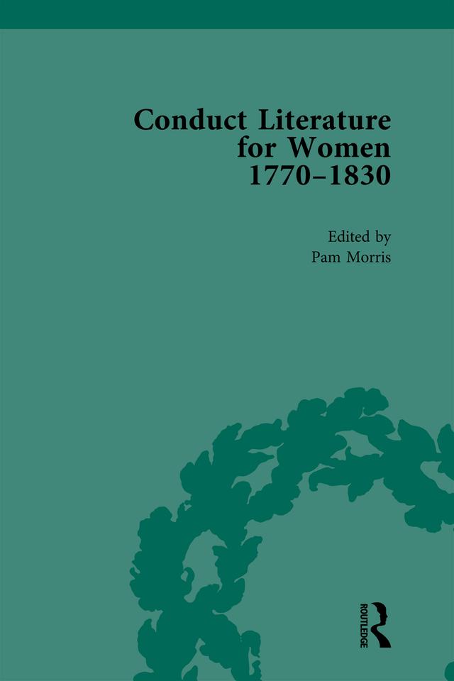 Conduct Literature for Women, Part IV, 1770-1830 vol 3 by Pam Morris