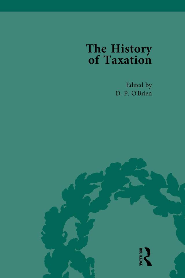 The History of Taxation Vol 1 by D P O'Brien