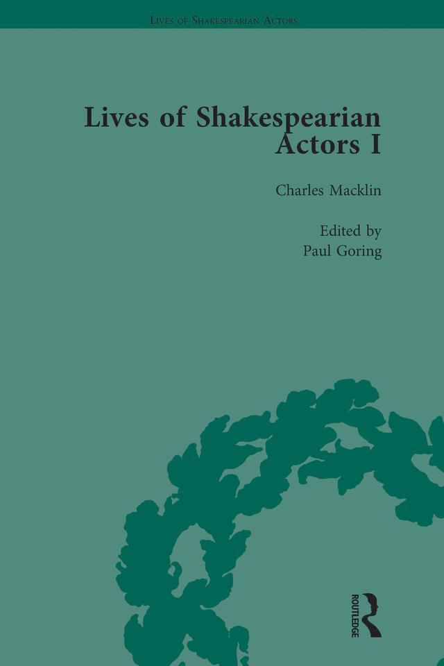 Lives of Shakespearian Actors, Part I, Volume 2 by Gail Marshall, Michael Caines, Nicola Shaughnessy, Paul Goring, Tetsuo Kishi