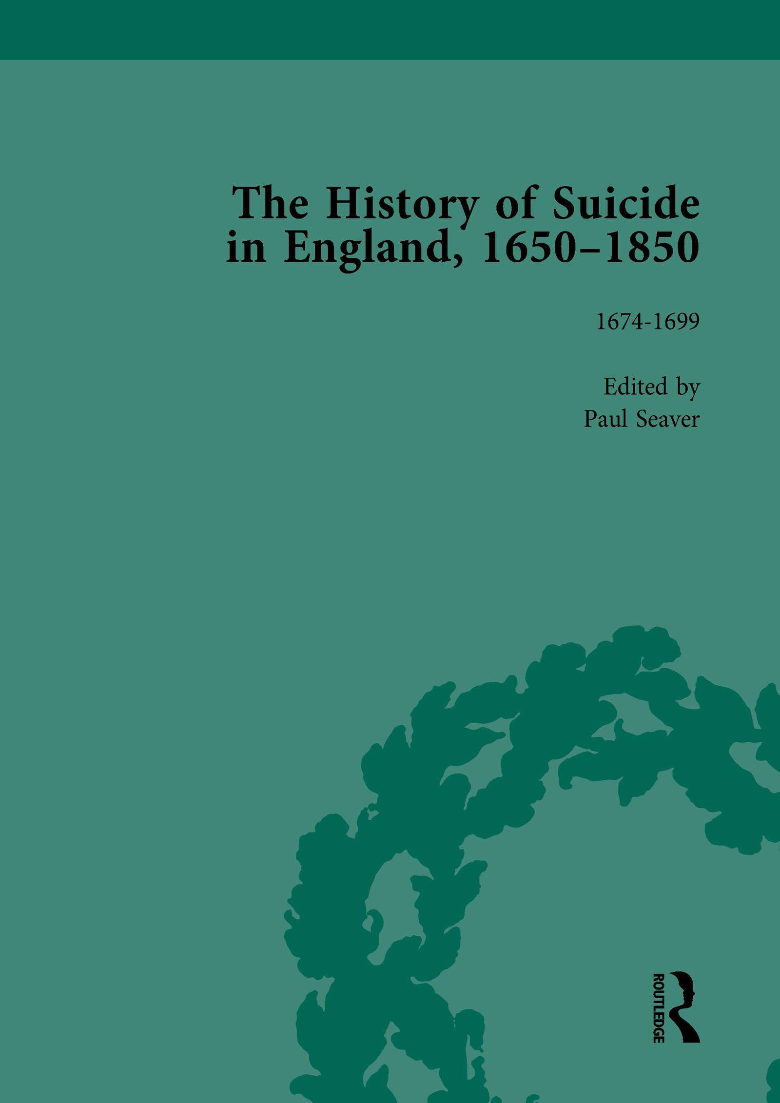 The History of Suicide in England, 1650-1850, Part I Vol 2