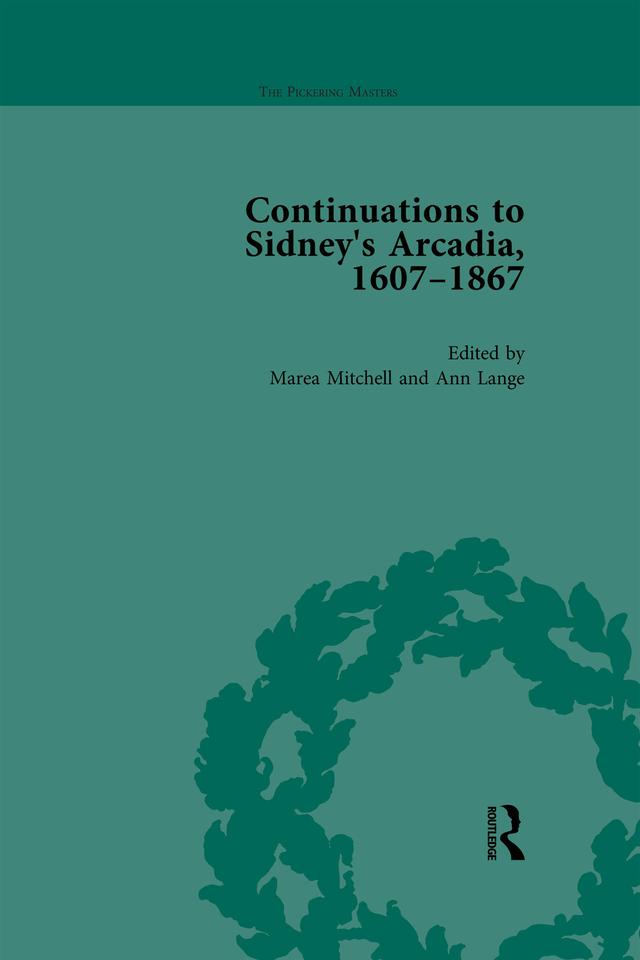 Continuations to Sidney's Arcadia, 1607-1867, Volume 1 by Ann Lange, Dianne Osland, Marea Mitchell