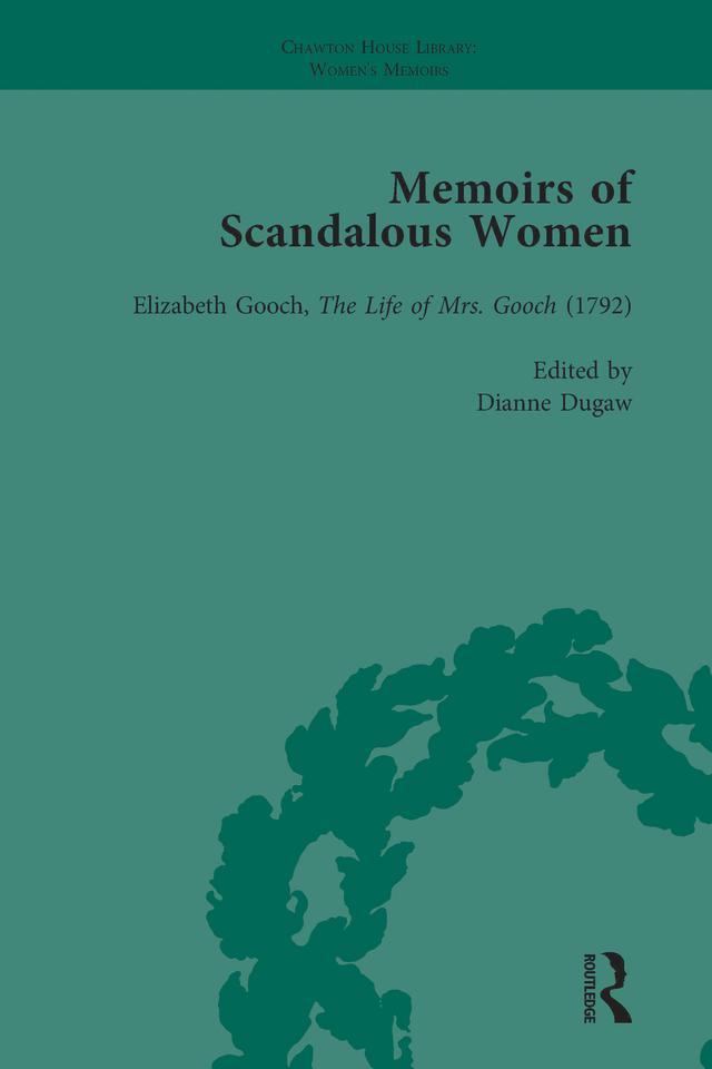 Memoirs of Scandalous Women, Volume 4 by Dianne Dugaw