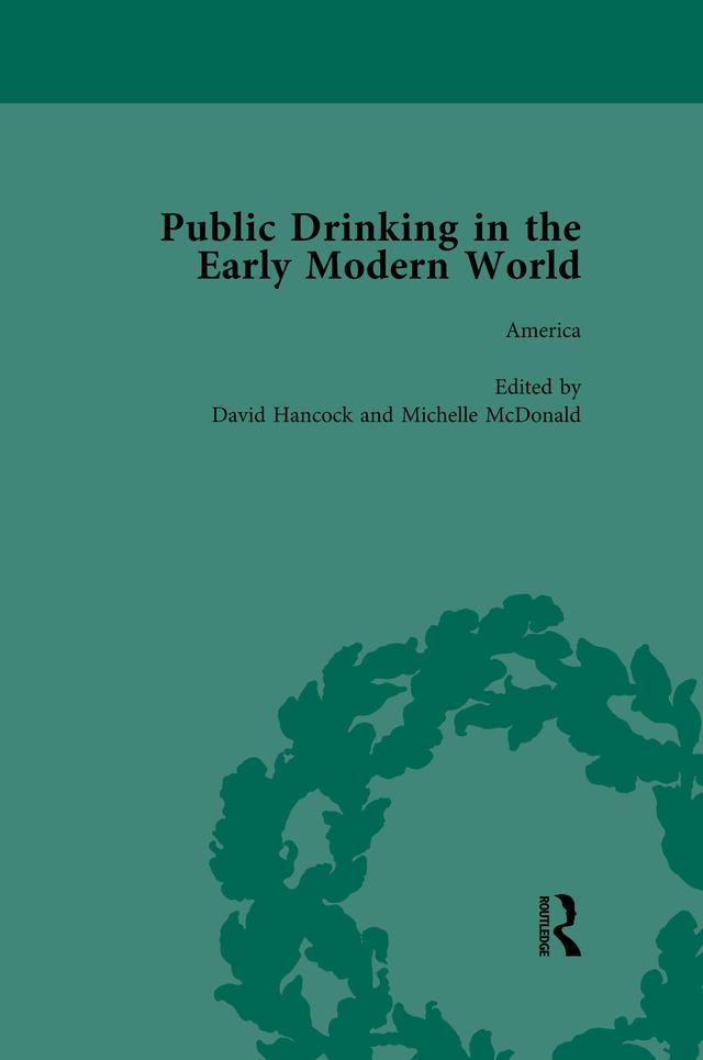 Public Drinking in the Early Modern World Vol 4 by B Ann Tlusty, Beat Kumin, David Hancock, Michelle McDonald, Thomas E Brennan