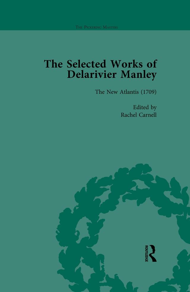 The Selected Works of Delarivier Manley Vol 2 by Rachel Carnell, Ruth Herman, W R Owens
