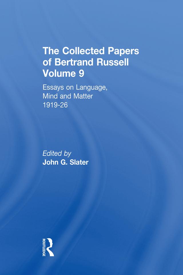 The Collected Papers of Bertrand Russell, Volume 9 by Bernd Frohmann, John Slater