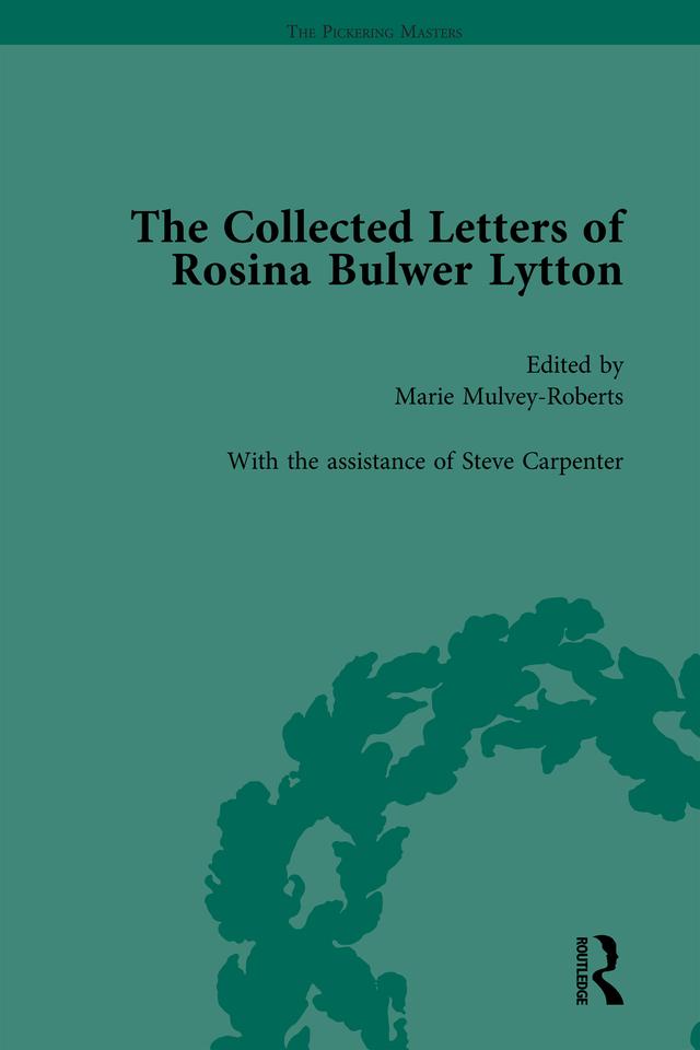 The Collected Letters of Rosina Bulwer Lytton Vol 1 by Marie Mulvey-Roberts