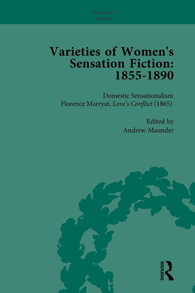 Varieties of Women's Sensation Fiction, 1855-1890 Vol 2 by Andrew Maunder, Graham Law, Mark Knight, Sally Mitchell, Tamar Heller