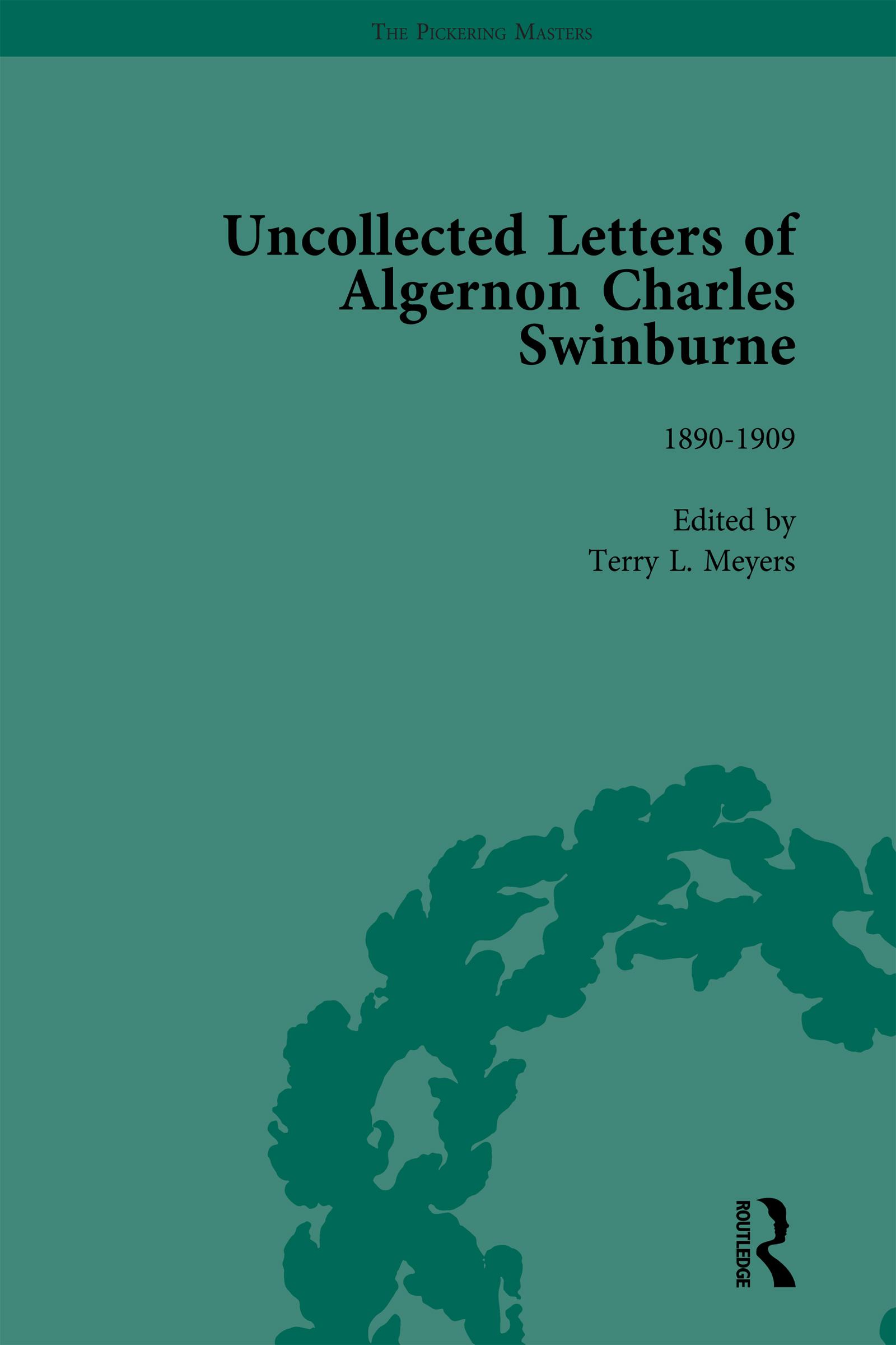 The Uncollected Letters of Algernon Charles Swinburne Vol 3