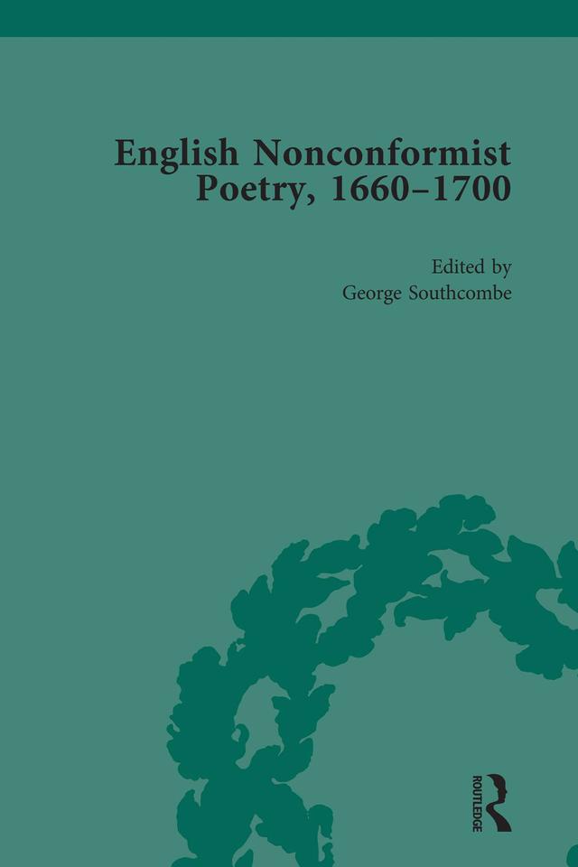 English Nonconformist Poetry, 1660–1700, vol 1 by George Southcombe