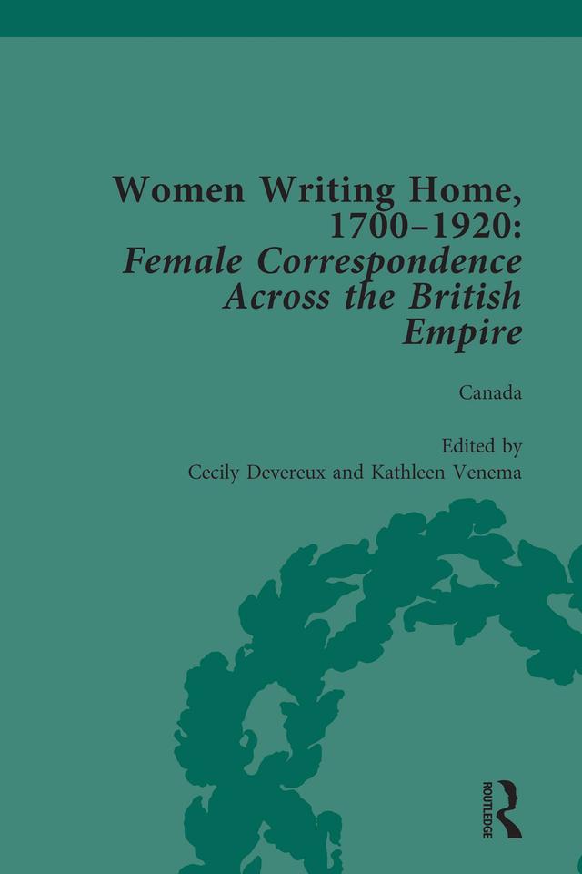 Women Writing Home, 1700-1920 Vol 3 by Cecily Devereux, Charlotte J Macdonald, Deirdre Coleman, Klaus Stierstorfer, Susan Clair Imbarrato