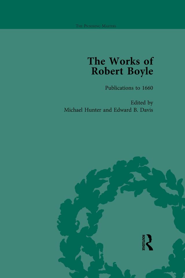 The Works of Robert Boyle, Part I Vol 1 by Edward B Davis, Michael Hunter