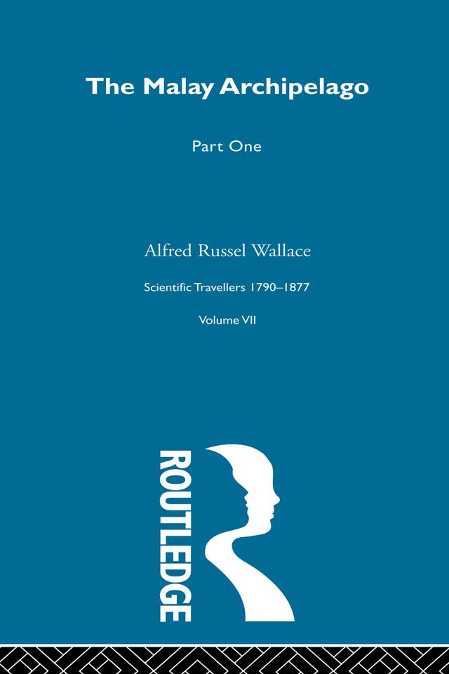 The Malay Archipelago Part One by Alfred Russel Wallace, David Knight
