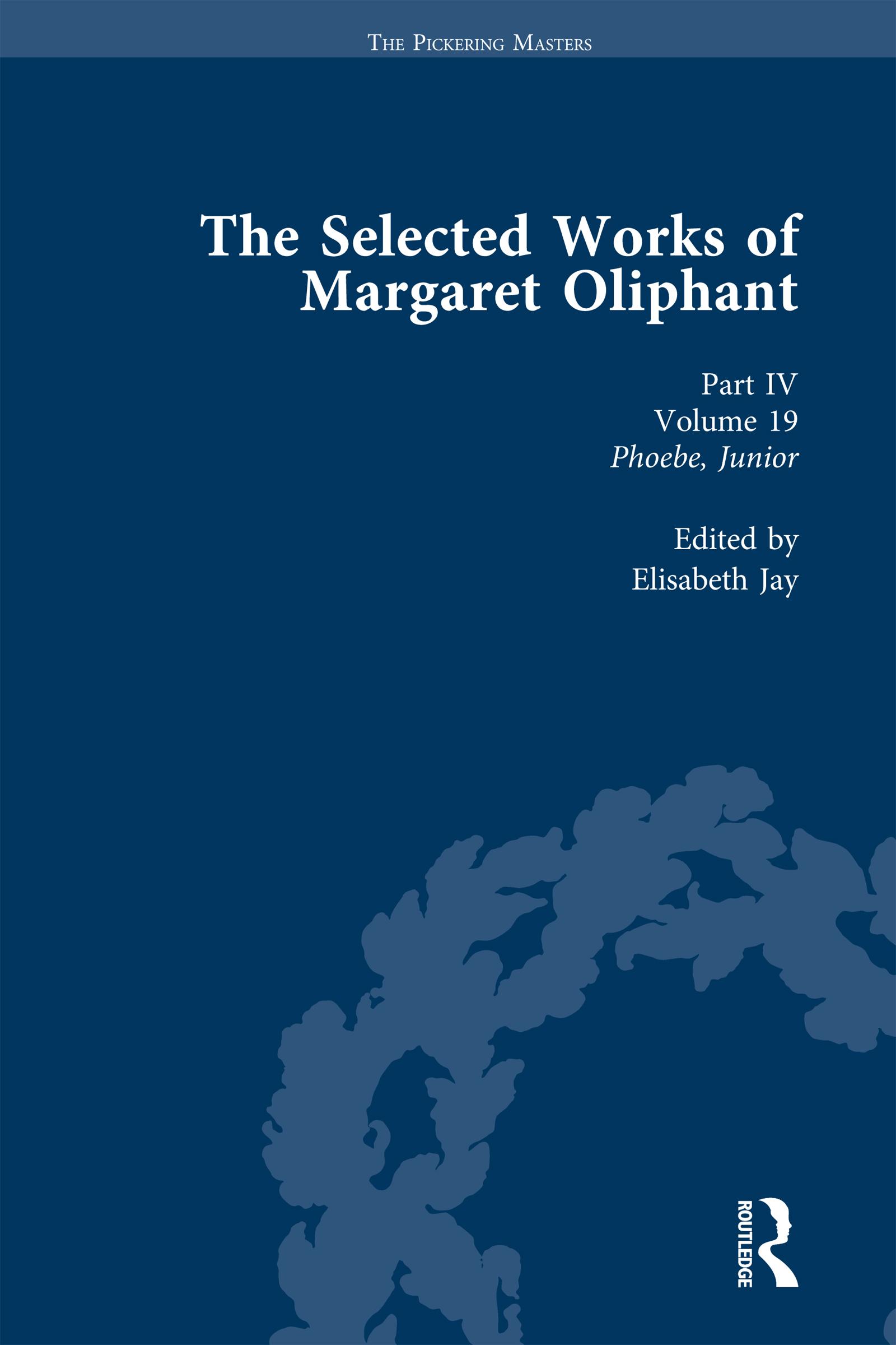 The Selected Works of Margaret Oliphant, Part IV Volume 19