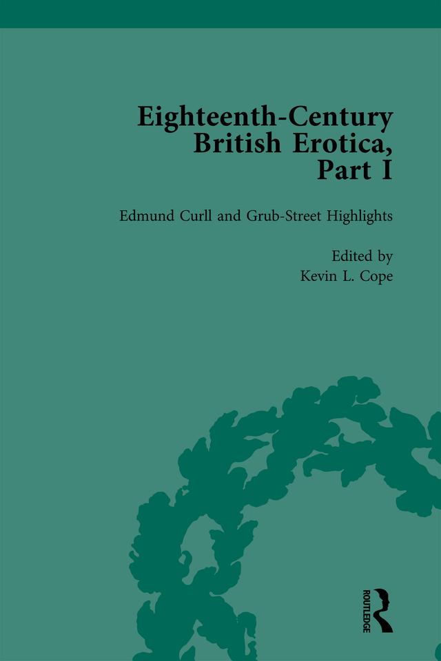Eighteenth-Century British Erotica, Part I vol 2 by Kevin L Cope