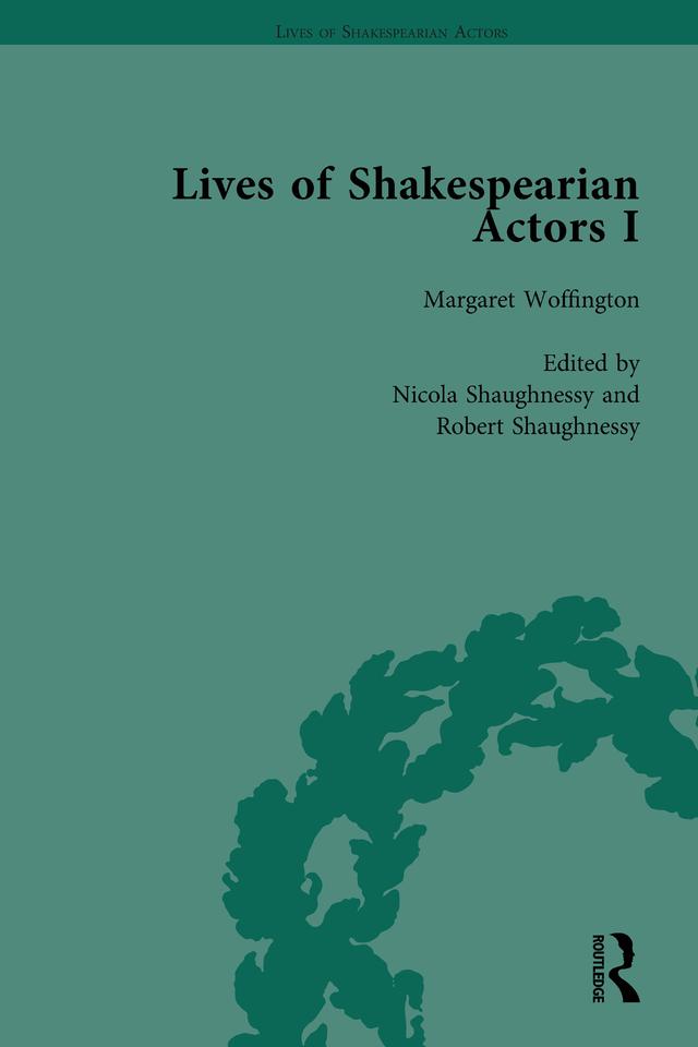 Lives of Shakespearian Actors, Part I, Volume 3 by Gail Marshall, Michael Caines, Nicola Shaughnessy, Paul Goring, Tetsuo Kishi