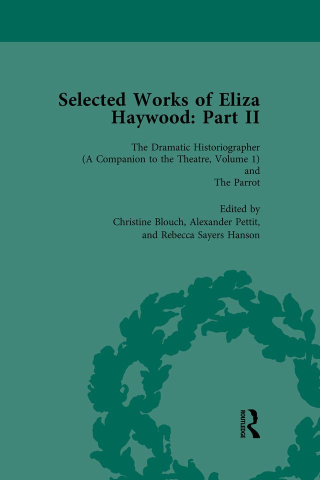 Selected Works of Eliza Haywood, Part II Vol 1 by Alex Pettit