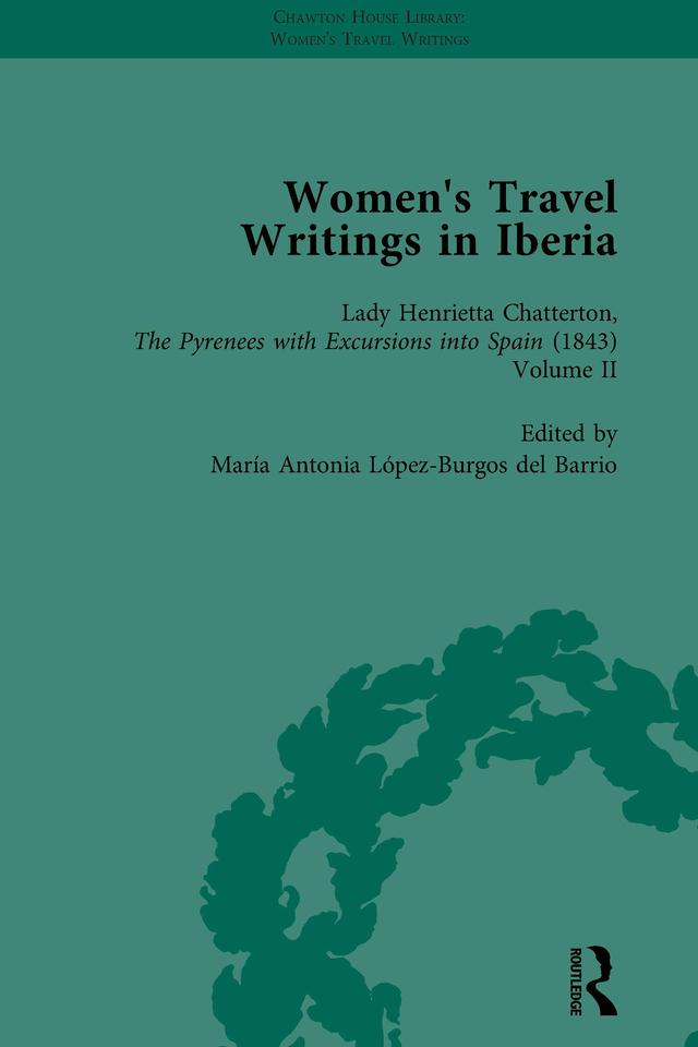 Women's Travel Writings in Iberia Vol 4 by Eroulla Demetriou, Jose Ruiz Mas, Maria Antonia Lopez-Burgos del Barrio, Stephen Bending, Stephen Bygrave