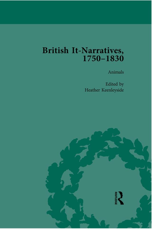 British It-Narratives, 1750–1830, Volume 2 by Christina Lupton, Heathe Keenleyside, Liz Bellamy, Mark Blackwell
