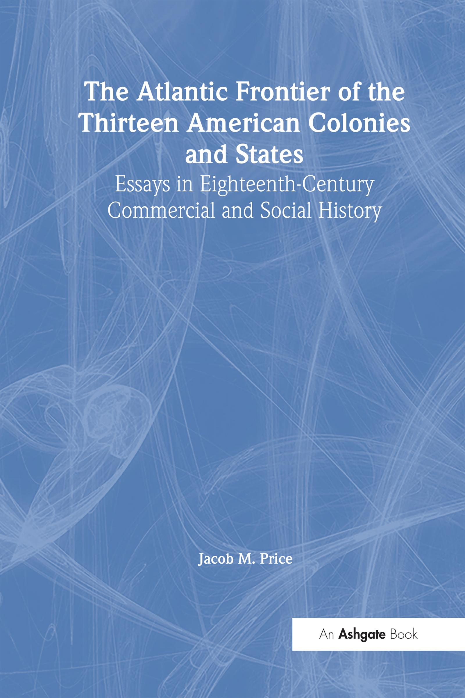 The Atlantic Frontier of the Thirteen American Colonies and States