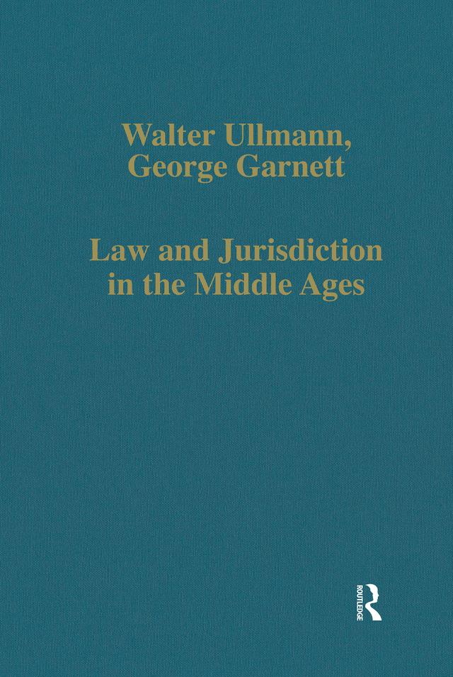 Law and Jurisdiction in the Middle Ages by George Garnett, Walter Ullmann