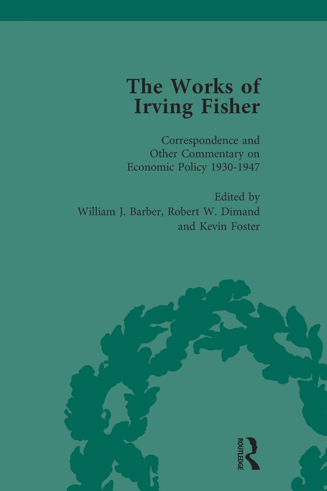 The Works of Irving Fisher Vol 14 by James Tobin, Kevin Foster, Robert W Dimand, William J Barber