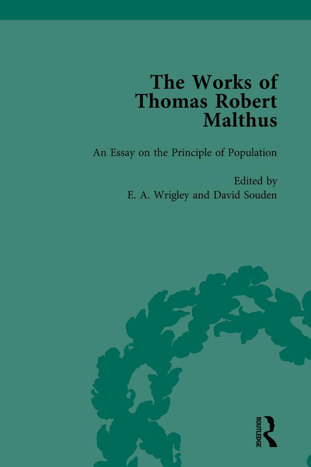 The Works of Thomas Robert Malthus Vol 1 by David Souden, E A Wrigley