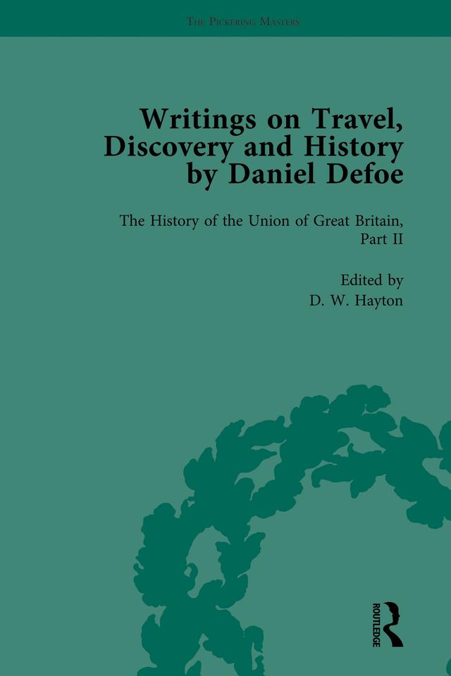 Writings on Travel, Discovery and History by Daniel Defoe, Part II vol 8 by P N Furbank, W R Owens