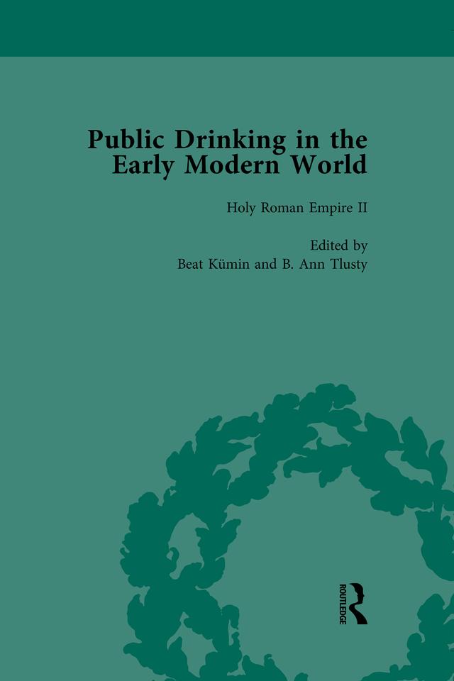 Public Drinking in the Early Modern World Vol 3 by B Ann Tlusty, Beat Kumin, David Hancock, Michelle McDonald, Thomas E Brennan