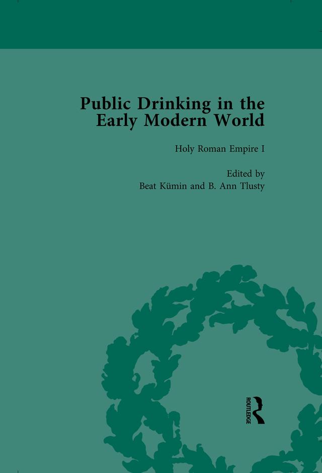 Public Drinking in the Early Modern World Vol 2 by B Ann Tlusty, Beat Kumin, David Hancock, Michelle McDonald, Thomas E Brennan