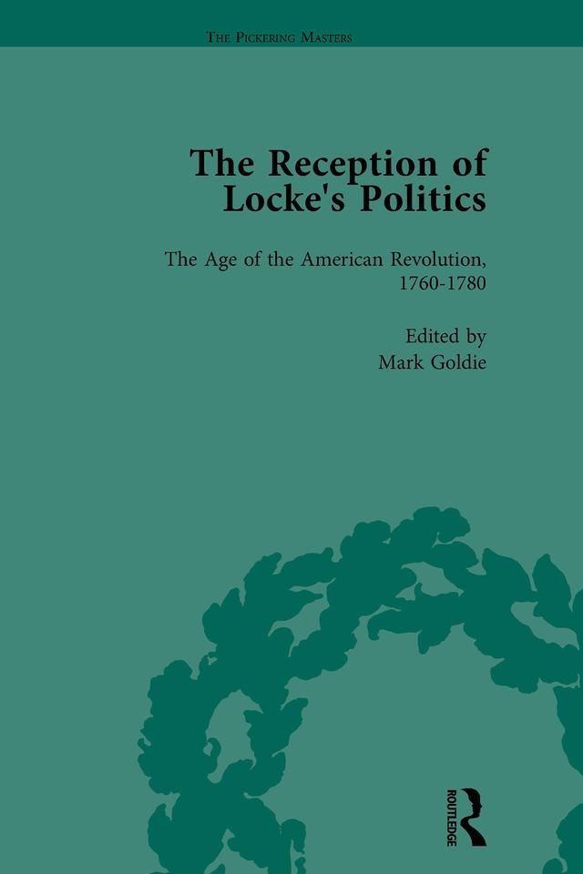 The Reception of Locke's Politics Vol 3 by Mark Goldie
