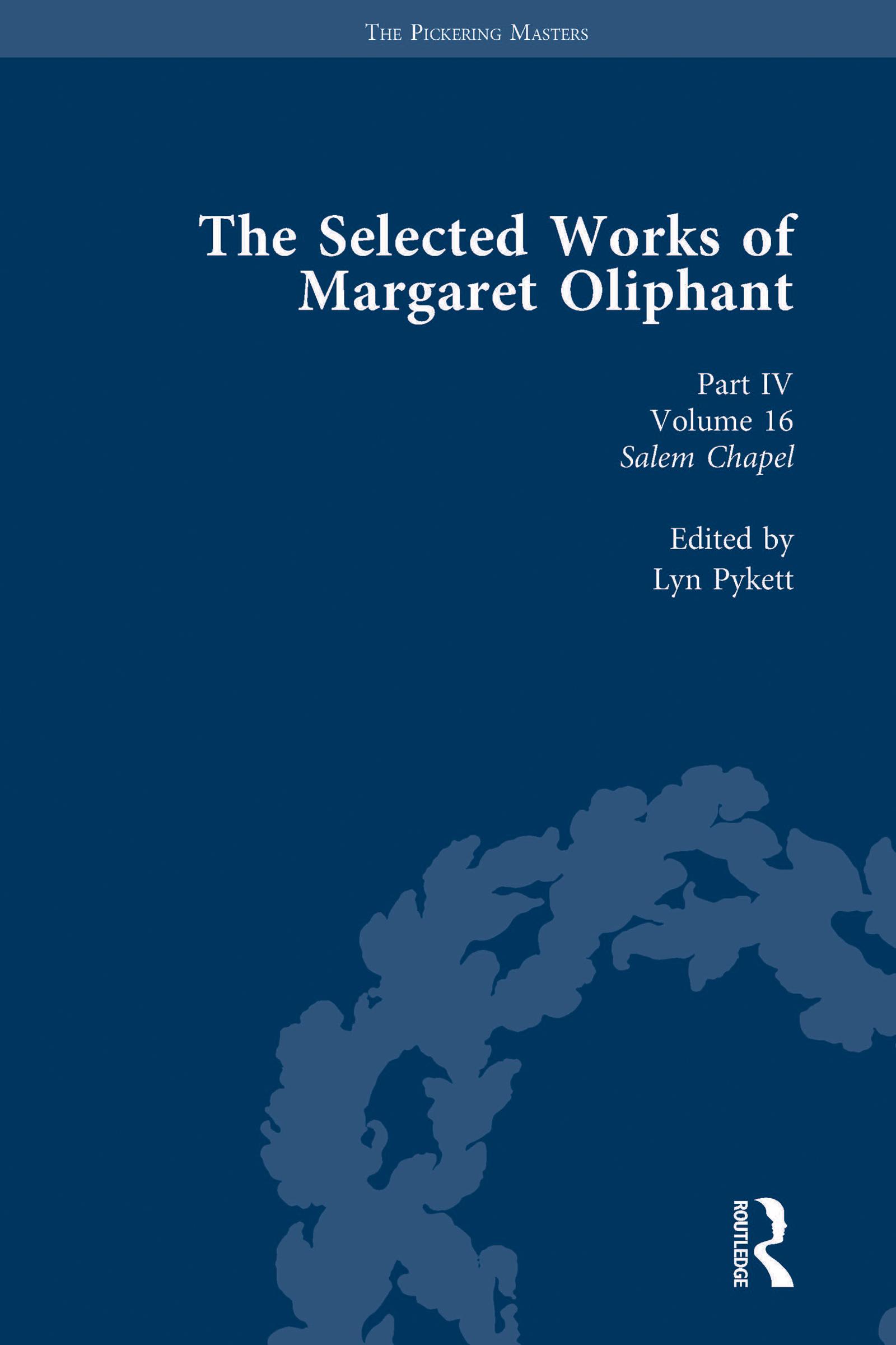 The Selected Works of Margaret Oliphant, Part IV Volume 16