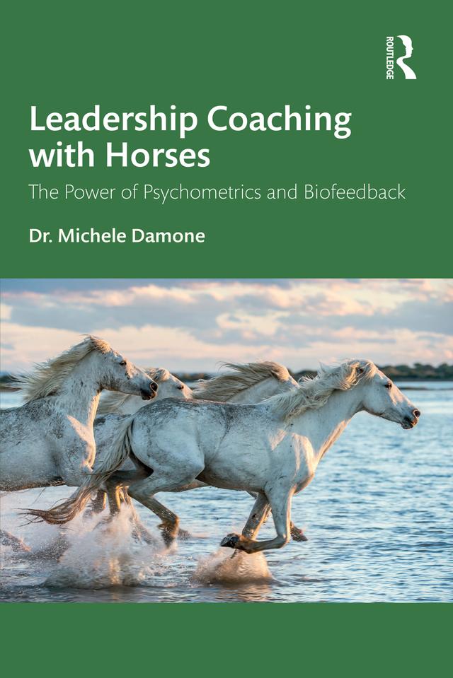 Leadership Coaching with Horses by Michele Damone