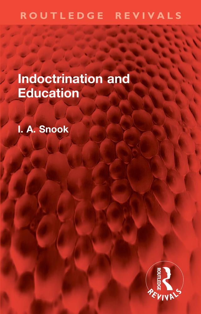 Indoctrination and Education by I. A. Snook