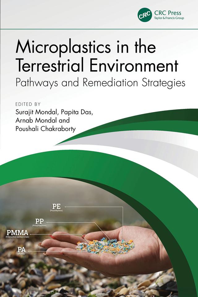 Microplastics in the Terrestrial Environment by Arnab Mondal, Papita Das, Poushali Chakraborty, Surajit Mondal