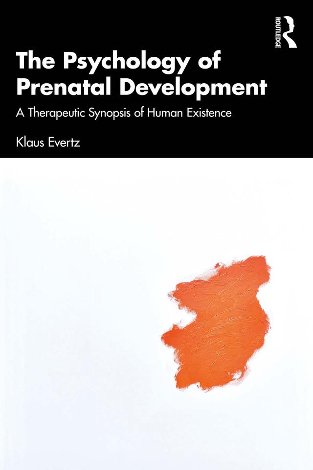 The Psychology of Prenatal Development by Klaus Evertz