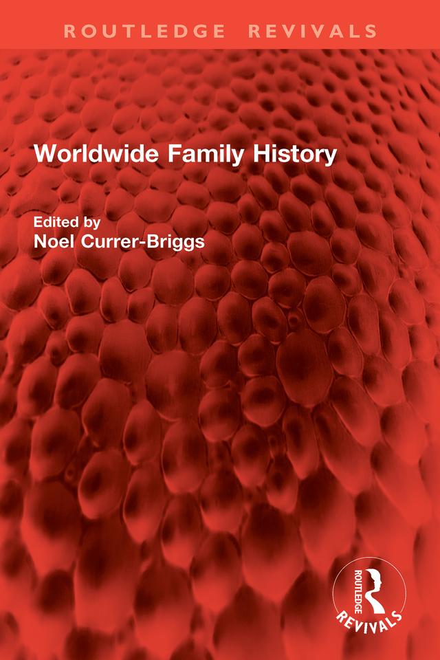 Worldwide Family History by Noel Currer-Briggs