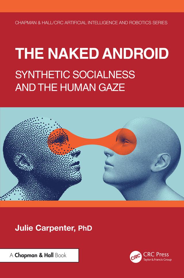 The Naked Android by Julie Carpenter