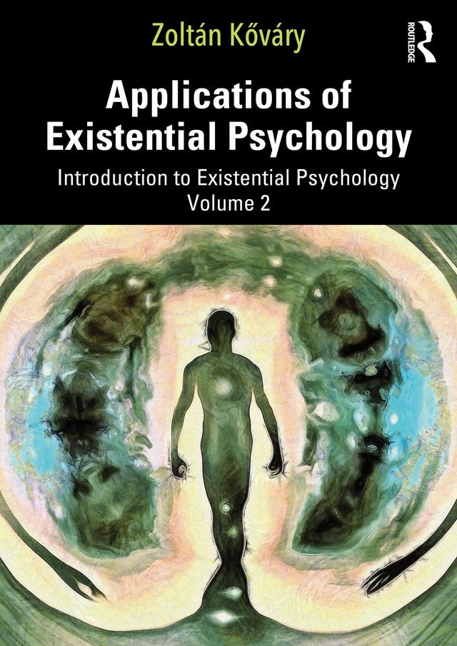 Applications of Existential Psychology by Zoltán Kőváry