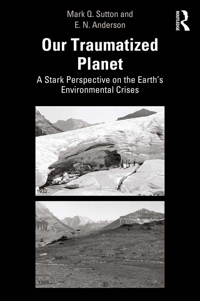 Our Traumatized Planet by E. N. Anderson, Mark Q. Sutton